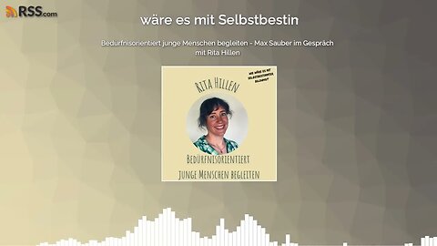 Bedürfnisorientiert junge Menschen begleiten - Max Sauber im Gespräch mit Rita Hillen