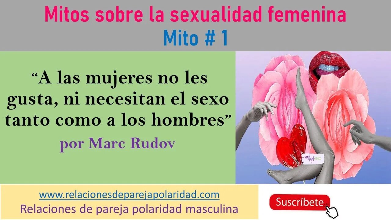 Mito # 1 - A las mujeres no les gusta ni necesitan el sexo tanto como a los hombres.