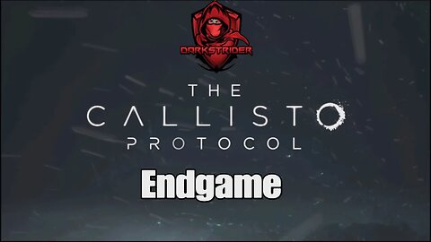 The Callisto Protocol- Endgame