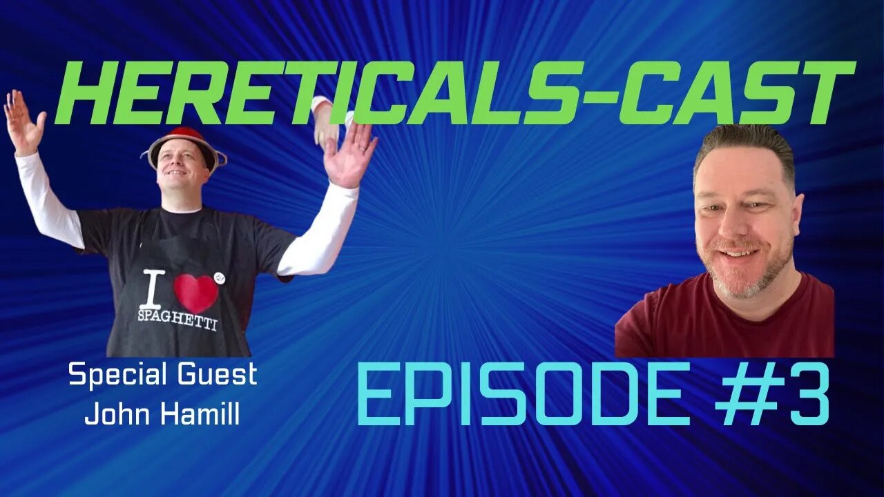 HereticalsCast #3 - John Hamill