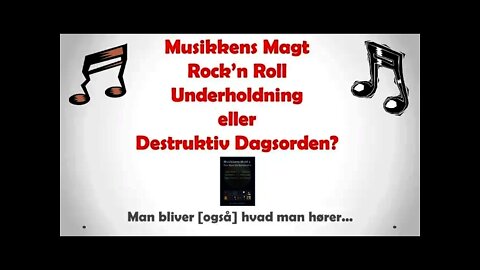 3. Musikkens Magt - Rock'n Roll, Underholdning eller Destruktiv Dagsorden?