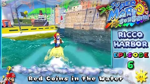 Super Mario Sunshine: Ricco Harbor [Ep. 6] - Red Coins in the Water (commentary) Switch