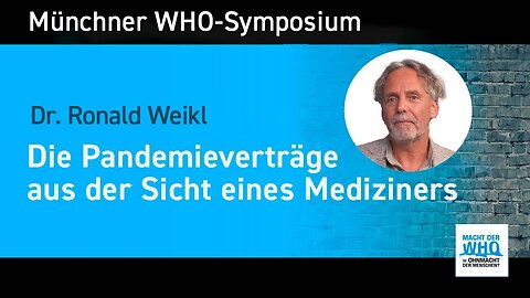 Die Pandemieverträge aus der Sicht eines Mediziners - Dr. Ronny Weikl@MWGFD🙈