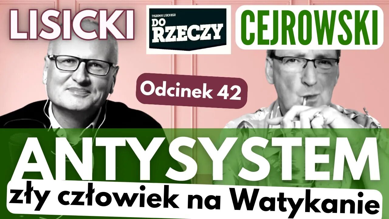 Franciszek? Omijam! - Cejrowski i Lisicki - Antysystem odc. 42 2023/10/11