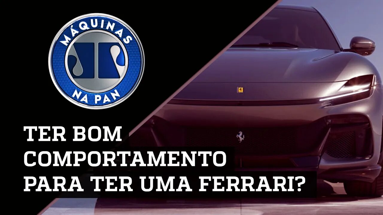 LISTA NEGRA DA FERRARI; NOVO FORD TERRITORY; CUIDADOS COM A DIREÇÃO | MÁQUINAS NA PAN - 10/09/2023