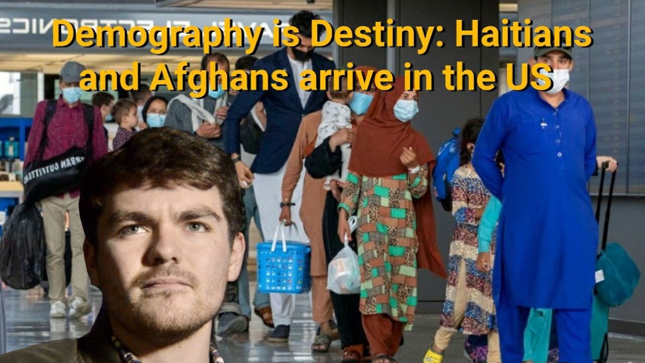 Nick Fuentes || Demography is Destiny: Haitians and Afghans arrive in the US