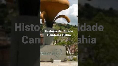 Historia da Cidade Candeias Bahia