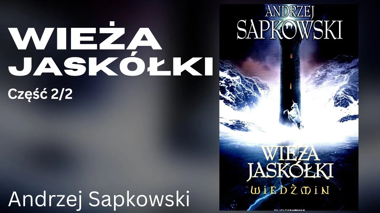 Wieża Jaskółki, Część 2/2, Cykl: Wiedźmin Geralt z Rivii (tom 6) - Andrzej Sapkowski