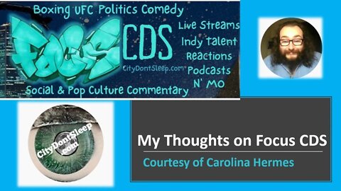 My Thoughts on Focus CDS (Courtesy of Carolina Hermes) [With Bloopers]