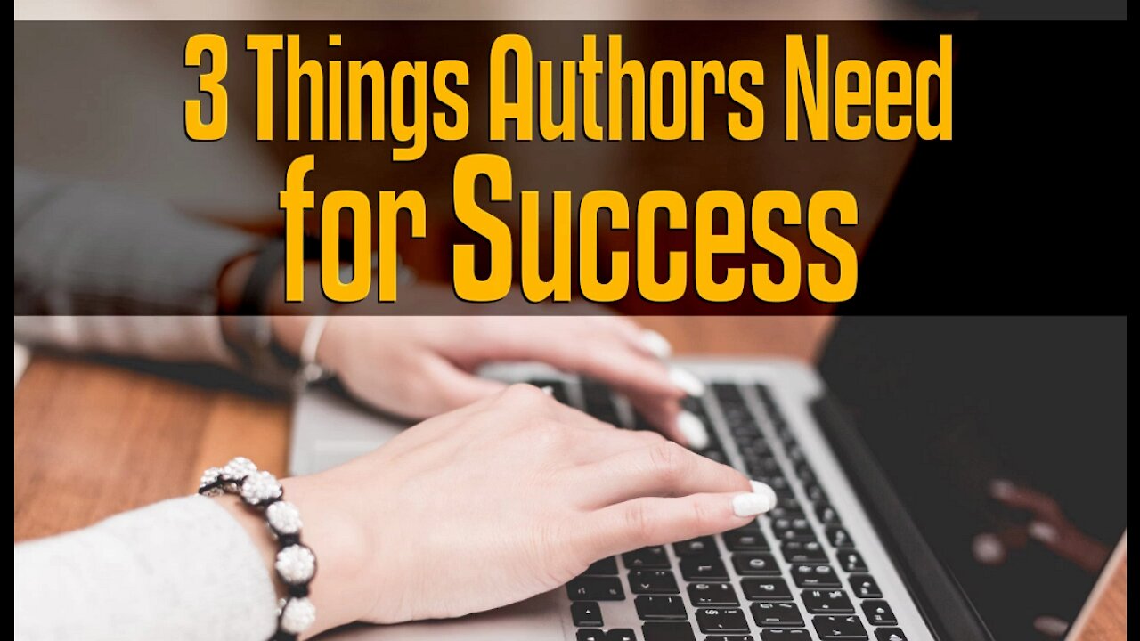 3 Things All Authors Need for Success