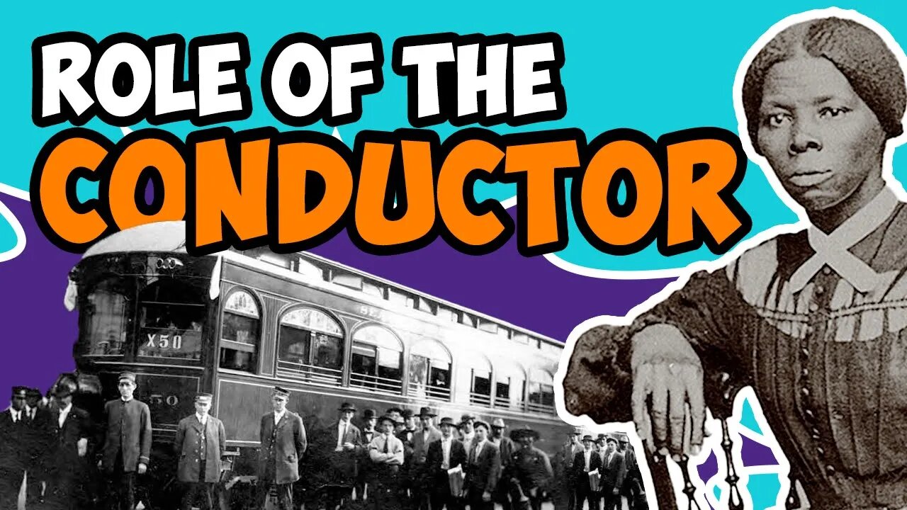 Who Were Conductors? | Roles on the Underground Railroad Part 1