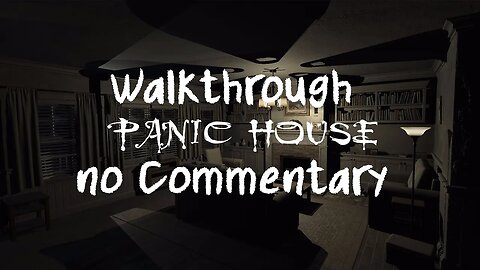 Panic House Edited Playthrough