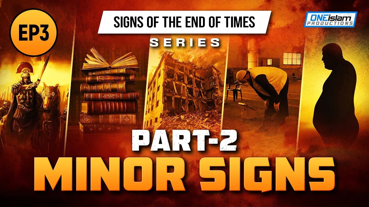 Minor Signs - Part 2 | Ep 3 | Signs of the End of Times Series