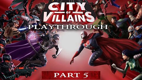 City of Heroes: Playthrough - Part 5 - Going Villain [KOTP Community Night]