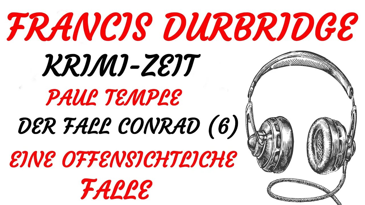 KRIMI Hörspiel - Francis Durbridge - Paul Temple - DER FALL CONRAD - Teil 6 (1959) - TEASER