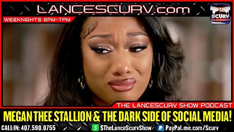 MEGAN THEE STALLION & THE DARK SIDE OF SOCIAL MEDIA! | THE LANCESCURV SHOW | PODCAST EPISODE 11