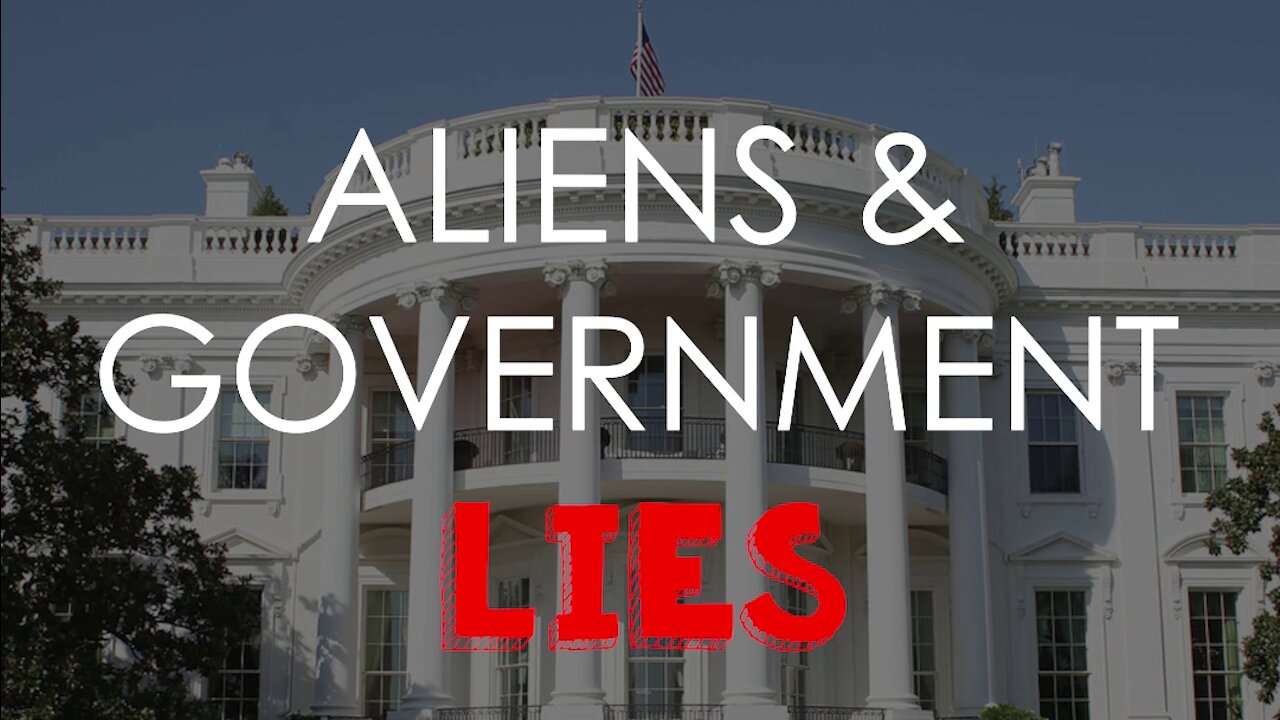 Aliens + Government = LIES