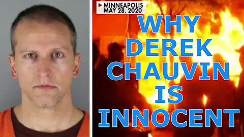 TRIAL OF THE CENTURY: Why Derek Chauvin Will Be Acquitted