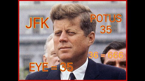 EYE = 35 = POTUS 35