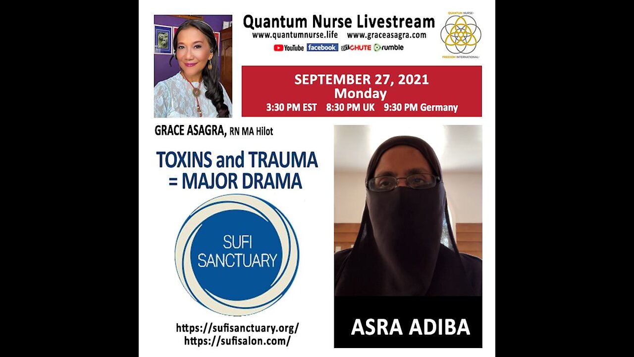 Asra Adiba -"Sufi Sanctuary: Toxins + Trauma= Major Drama" @ QN Freedom Int'l Livestream