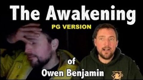 The FE Awakening of Owen Benjamin. (PG VERSION)