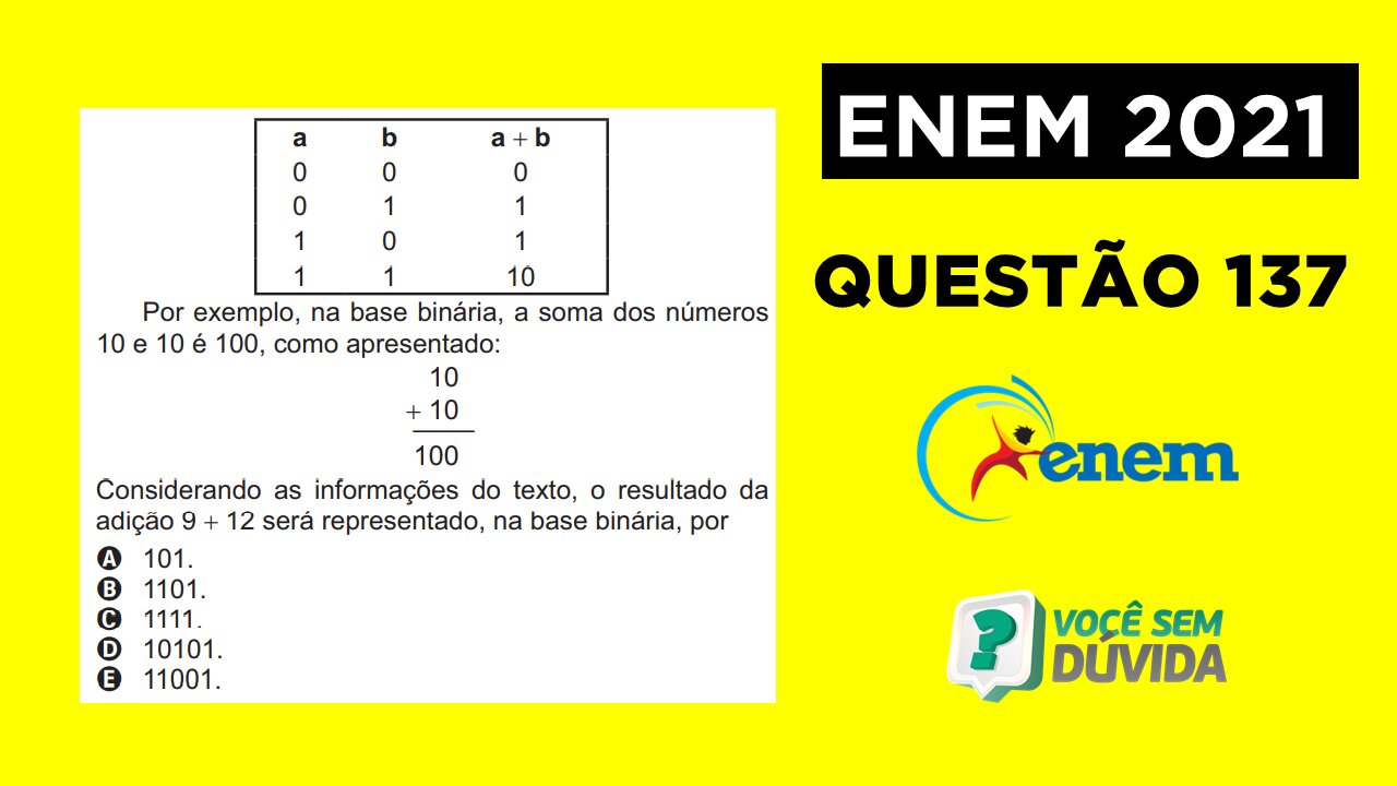 Uma das bases mais utilizadas para representar um número é a base decimal. | Enem 2021