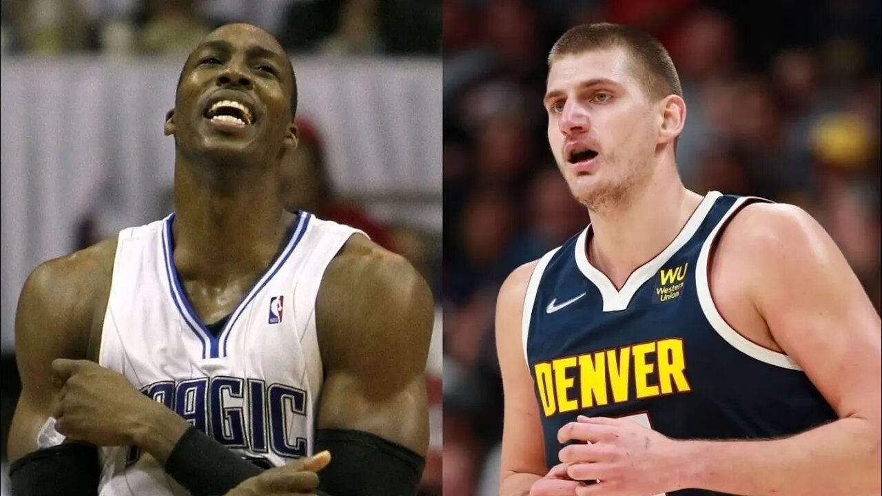 THE COMPARISONS BEWTEEN DWIGHT HOWARD AND NIKOLA JOKIC