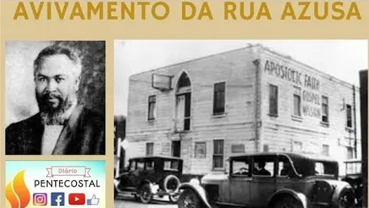 RUA AZUSA, AVIVAMENTO HISTÓRIA DO PENTECOSTALISMO | Diário Pentecostal Historiando
