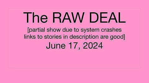 The Raw Deal (17 June 2024)