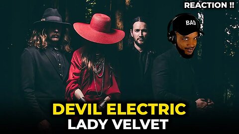 🎵 Devil Electric - Lady Velvet REACTION