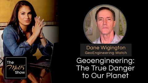 MEL K & DANE WIGINGTON | GEOENGINEERING: THE TRUE DANGER TO OUR PLANET | 4-15-24