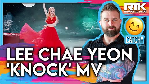 LEE CHAE YEON (이채연) - 'Knock' MV (Reaction)