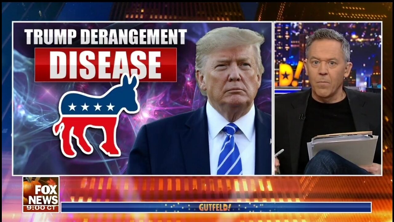 Gutfeld: Trump Derangement Syndrome Is Now A Disease