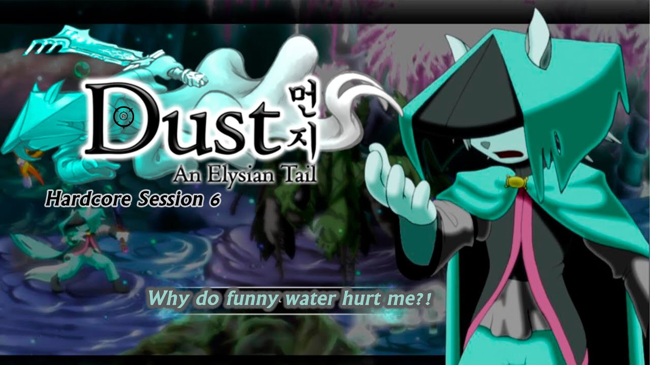 Dust: An Elysian Tail | Farewell, Glass Cannon Style... (Session 6) [Old Mic]