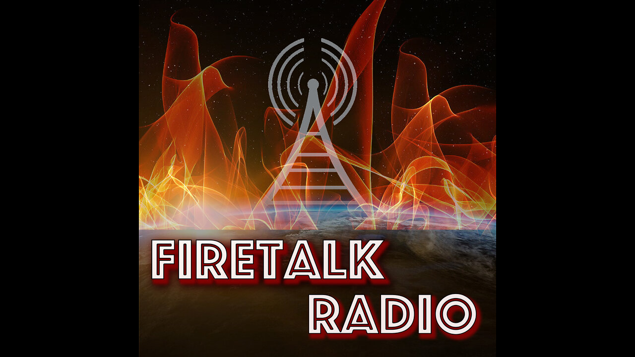 Firetalk Radio: Episode 45