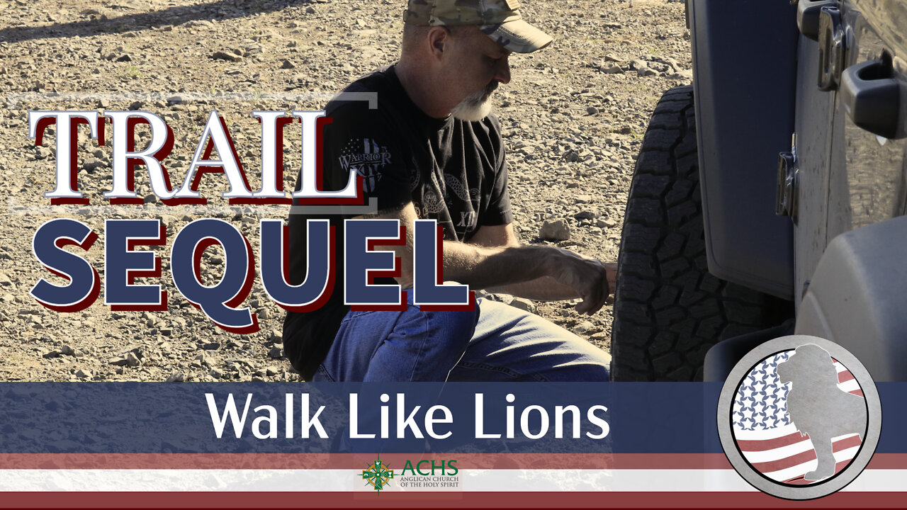 "Trail Sequel" Walk Like Lions Christian Daily Devotion with Chappy July 26, 2022