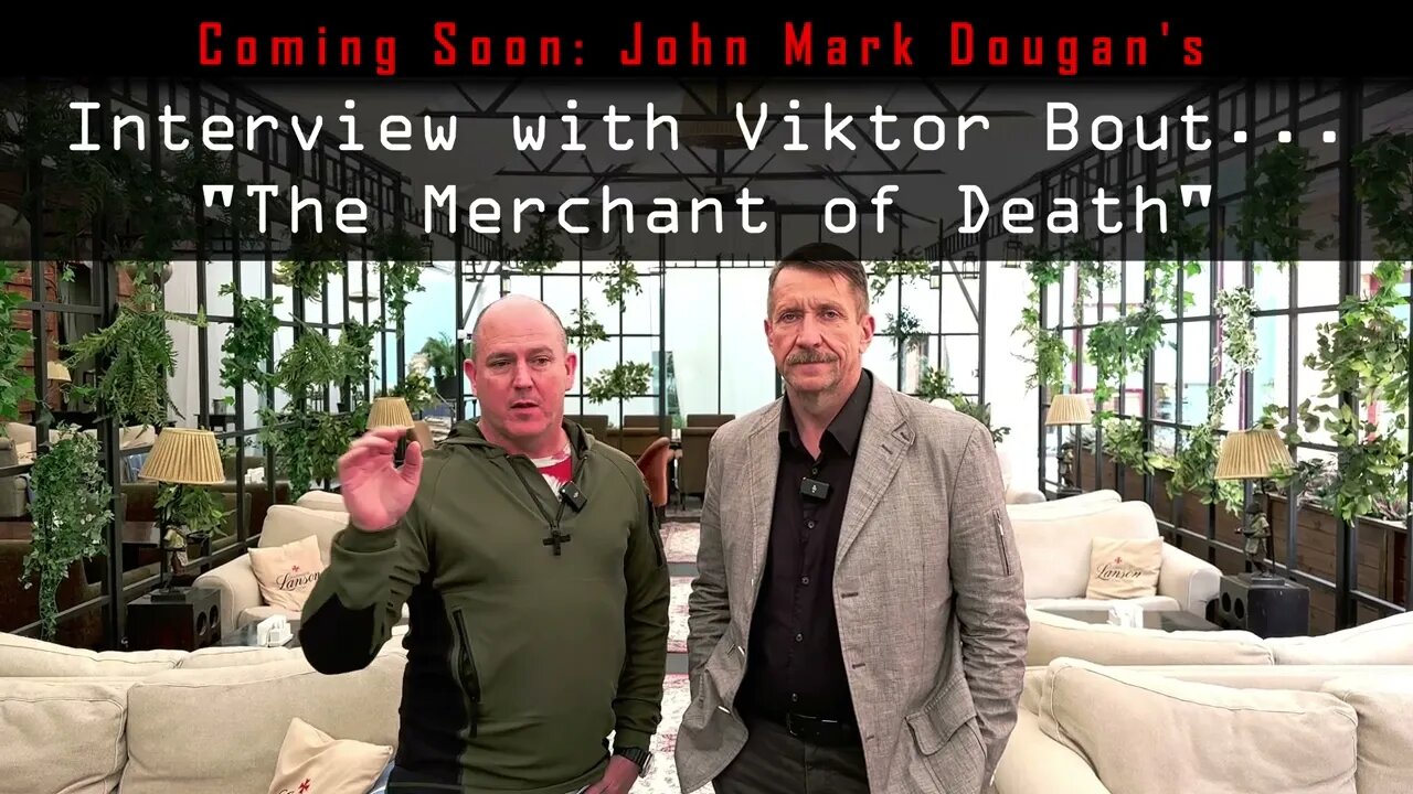 I Interview VIktor Bout, the "Merchant of Death"? You Bet! Here's the PROMO!