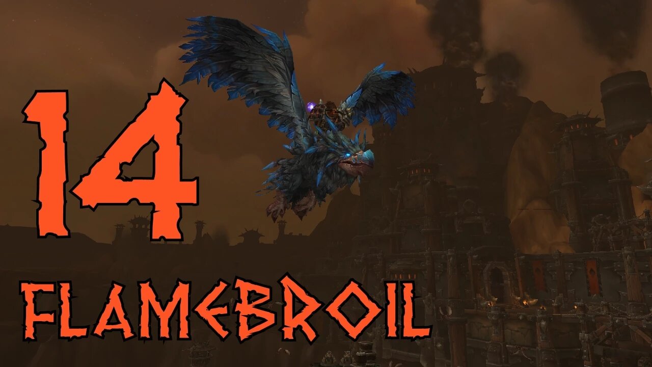 Flamebroil part 14 s2 - Gorgrond Victory [World of Warcraft]