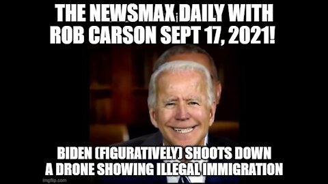 THE NEWSMAX DAILY WITH ROB CARSON SEPTEMBER 17, 2021!