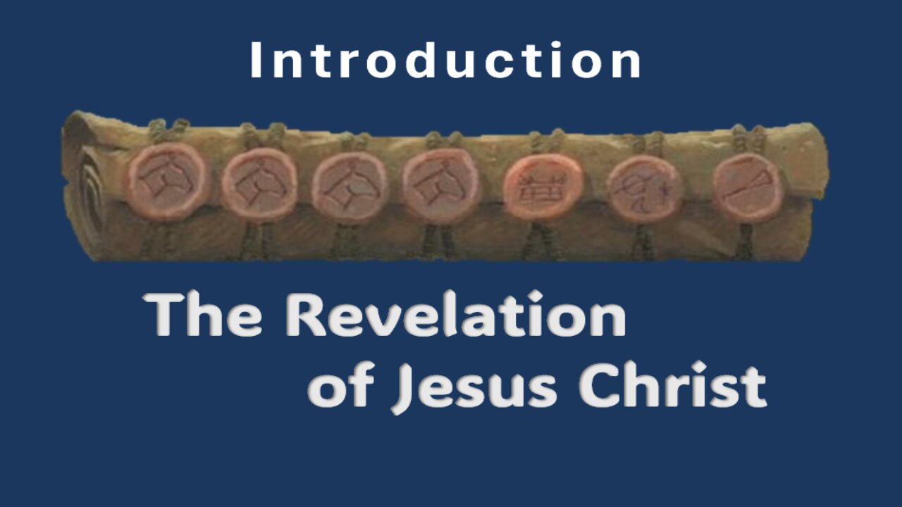 THE REVELATION OF JESUS CHRIST – INTRODUCTION