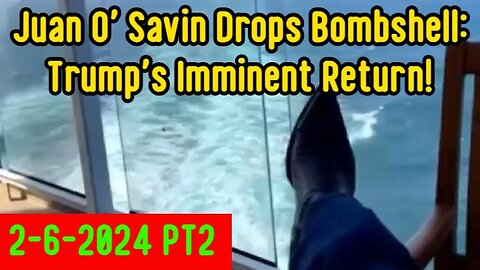 Juan O' Savin Drops Bombshell: Unveiling Explosive Political and Geopolitical Revelations Amidst Talk of Trump's Imminent Return! 2-6-2024 PT2