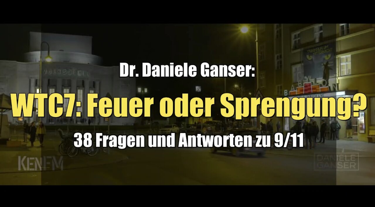 Dr. Daniele Ganser: WTC 7 - Feuer oder Sprengung? (Berlin, 28.11.2017)