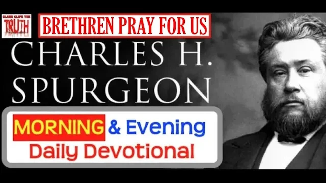 JUL 7 AM | BRETHREN PRAY FOR US | C H Spurgeon's Morning and Evening | Audio Devotional