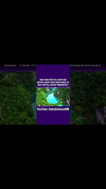 Find Your Path to a Deep and Restful Sleep: Deep Sleep Music to Help You Fall Asleep Immediately