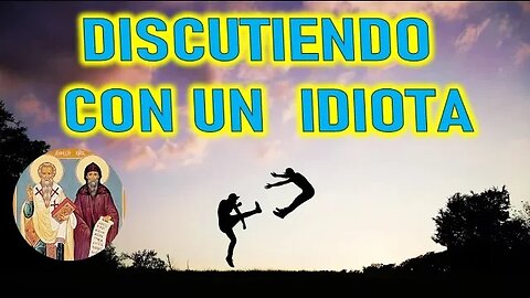 DISCUTIENDO CON UN IDIOTA - SANTOS Y MARTIRES DE LA IGLESIA CATOLICA SAN CIRILO Y METODIO