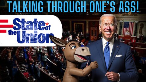 TALKING THROUGH ONE'S ASS - The SOTU Review