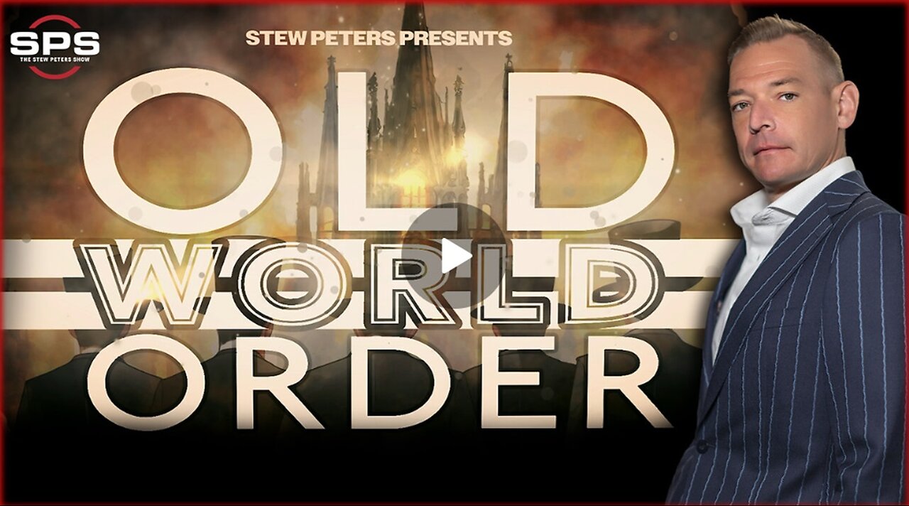 The Stew Peters Network Presents: The Old World Order