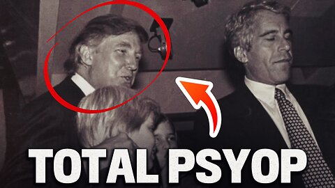 Trump Named in Epstein Docs A Psyop