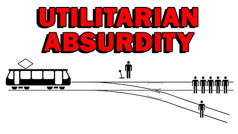 Exposing the Absurdity of Utilitarian Morality