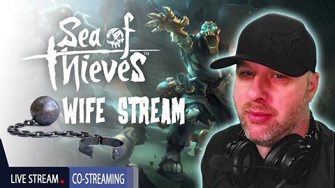 Sea of Thieves | Wife Stream | 1440p 60 FPS